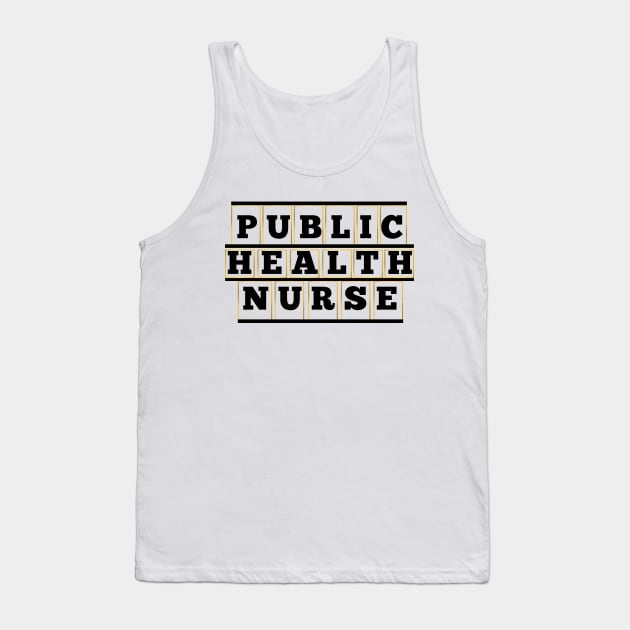 Public Health Nurse Tank Top by Haministic Harmony